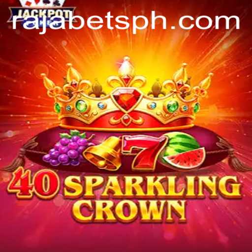 Explore the Excitement of 40SparklingCrown on Rajabets