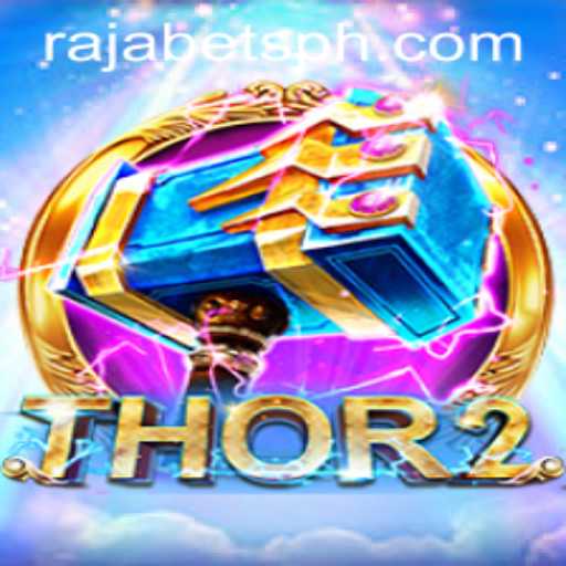 Thor2: An Epic Gaming Experience with Rajabets